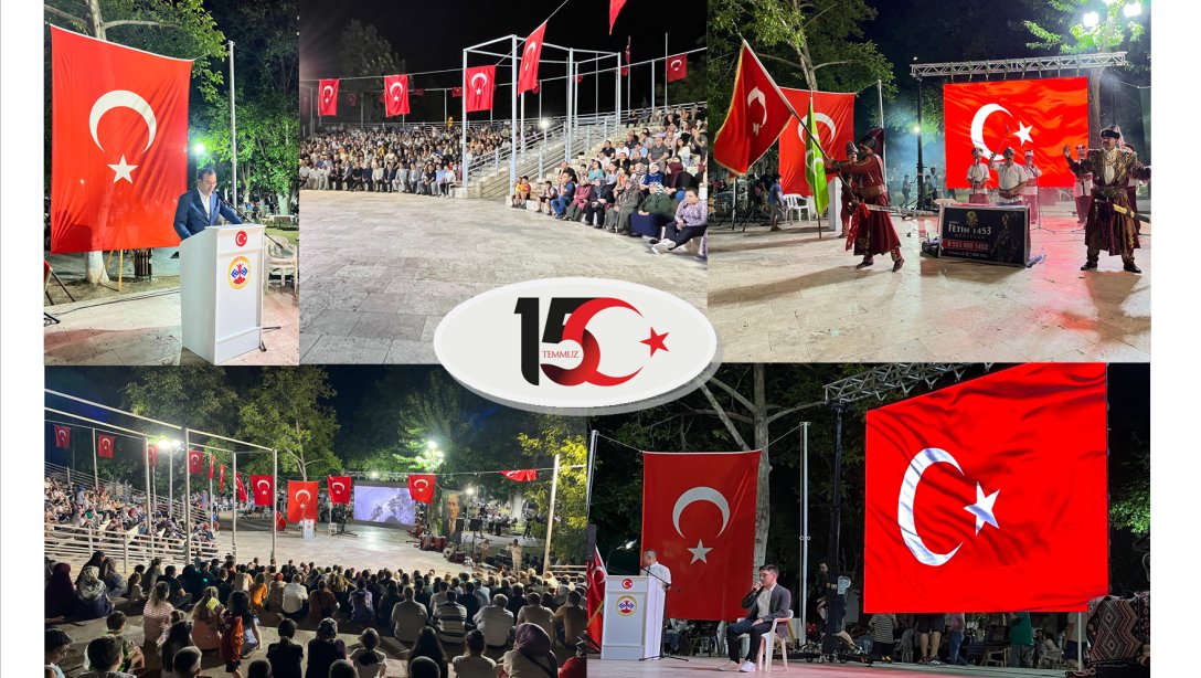 15 Temmuz Demokrasi ve Milli Birlik Günü Etkinlikleri